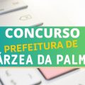 Concurso Prefeitura de Várzea da Palma – MG: mais de 150 vagas