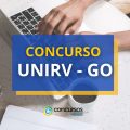 Concurso UniRV – GO abre mais de 360 vagas; até R$ 7,8 mil