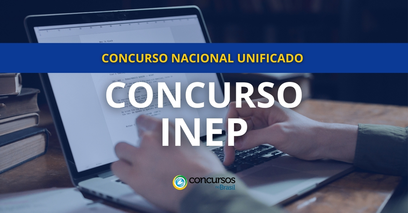 INEP CNU, concurso INEP CNU, concurso INEP, Vagas concurso INEP, Editais INEP.