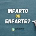 Infarto ou Enfarte? Saiba qual é a forma correta e por quê