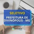 Prefeitura de Divinópolis – MG divulga seleção; até R$ 4,6 mil