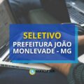 Prefeitura de João Monlevade - MG abre editais de seletivo
