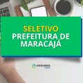 Prefeitura de Maracajá – SC: até R$ 4,1 mil em seletivo