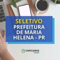 Prefeitura de Maria Helena – PR lança edital de seletivo