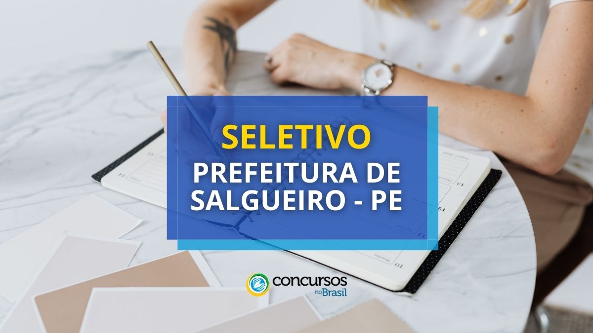 Processo seletivo Prefeitura de Salgueiro, Prefeitura de Salgueiro, edital Prefeitura de Salgueiro, vagas Prefeitura de Salgueiro.