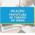 Prefeitura de Taboão da Serra – SP: 106 vagas em seletivo