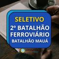 2º Batalhão Ferroviário – MG abre seletivo; até R$ 5,1 mil