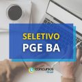 PGE BA: edital abre 96 vagas em processo seletivo