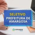 Prefeitura de Amargosa – BA abre seletivo; até R$ 12,5 mil