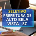 Prefeitura de Alto Bela Vista – SC publica edital de processo seletivo