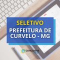 Prefeitura de Curvelo – MG abre seletivo; até R$ 5 mil