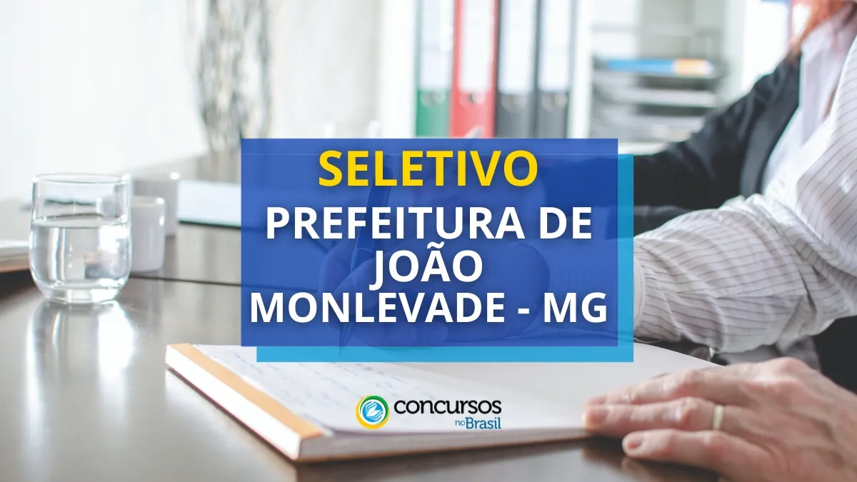 Prefeitura de João Monlevade – MG tem novo seletivo publicado