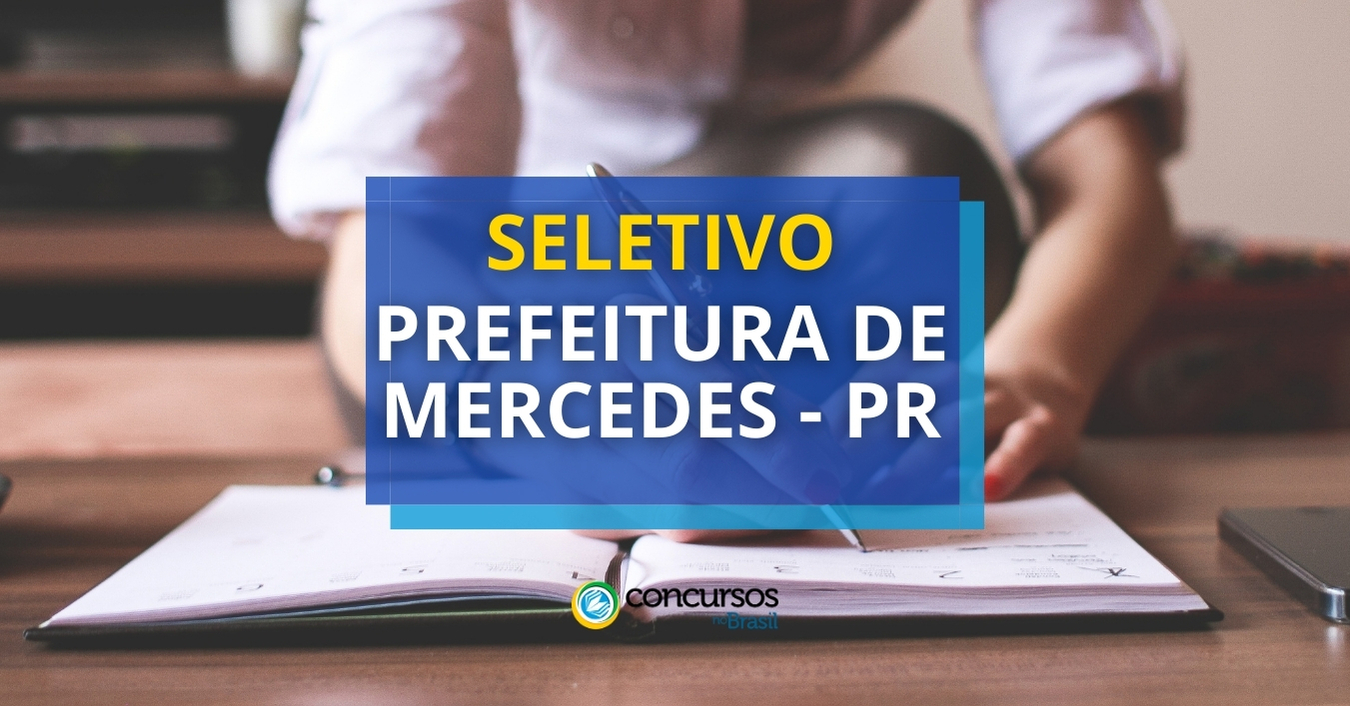 Prefeitura de Mercedes – PR abre seleção; R$ 9,4 milénio mensais