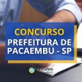 Concurso Prefeitura de Pacaembu – SP: edital e inscrições