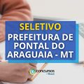 Prefeitura de Pontal do Araguaia – MT abre novo edital de processo seletivo