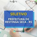 Prefeitura de Restinga Seca – RS abre seletivo para Agentes