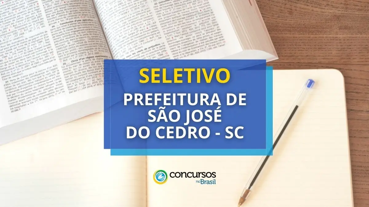 Prefeitura de São José do Cedro – SC abre edital de seletivo