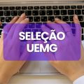 UEMG abre vagas por meio de 2 editais de processo seletivo