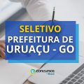 Prefeitura de Uruaçu – GO abre processo seletivo: edital e inscrições