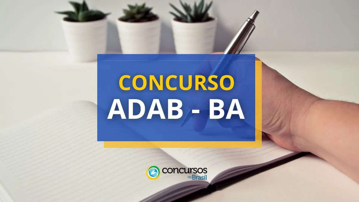 Concurso ADAB BA, Edital concurso ADAB BA, Vagas concurso ADAB BA, ADAB BA, Edital ADAB BA, seleção ADAB BA.