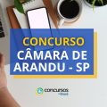 Concurso Câmara de Arandu – SP: edital e inscrições