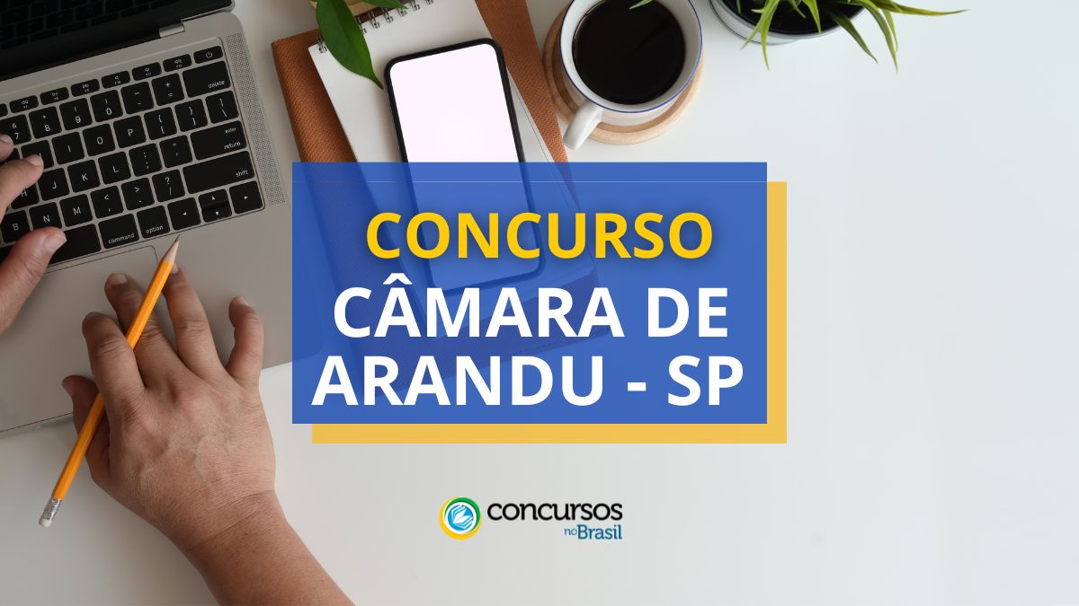 Concurso Câmara de Arandu – SP: edital e inscrições