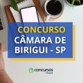 Concurso Câmara de Birigui – SP: novo calendário; até R$ 17,6 mil