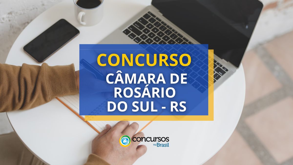 Concurso Câmara de Rosário do Sul – RS: até R$ 7 mil