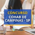 Concurso COHAB de Campinas – SP: vencimentos até R$ 8,2 mil