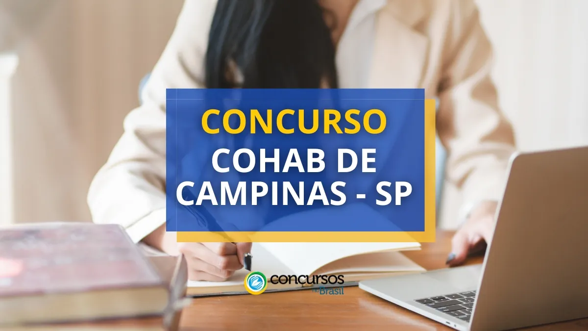 Concurso COHAB de Campinas – SP: vencimentos até R$ 8,2 mil