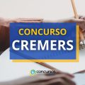 Concurso CREMERS tem remunerações de até R$ 15,4 mil