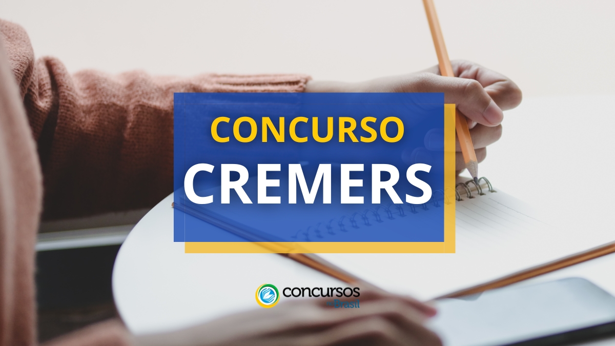 Concurso CREMERS tem remunerações de até R$ 15,4 mil