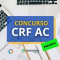 Concurso CRF AC: edital previsto; banca será contratada