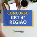 Concurso CRT 4ª Região: saiu edital com 630 vagas