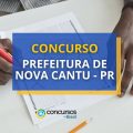 Concurso Prefeitura de Nova Cantu – PR: até R$ 4,2 mil