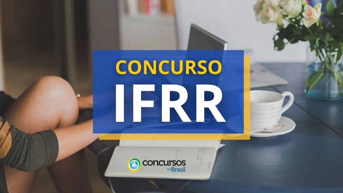 Concurso IFRR: edital para técnico-administrativos; até R$ 5,2 mil