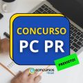 Concurso PC PR: editais estão previstos no PPA 2024-2027