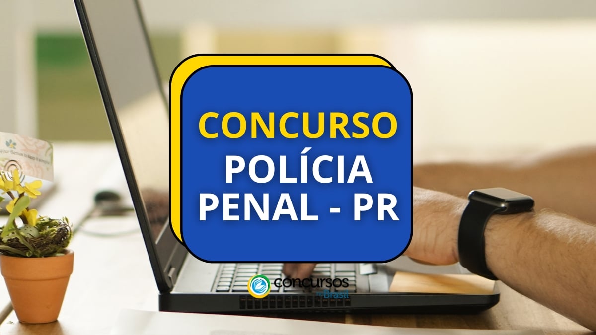 Concurso Polícia Penal PR abre edital; inicial de R$ 4,5 mil