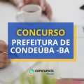 Concurso Prefeitura de Condeúba – BA: edital e inscrições