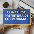 Concurso Prefeitura de Cosmorama – SP: edital e inscrições