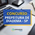 Concurso Prefeitura de Diadema – SP: edital e inscrições