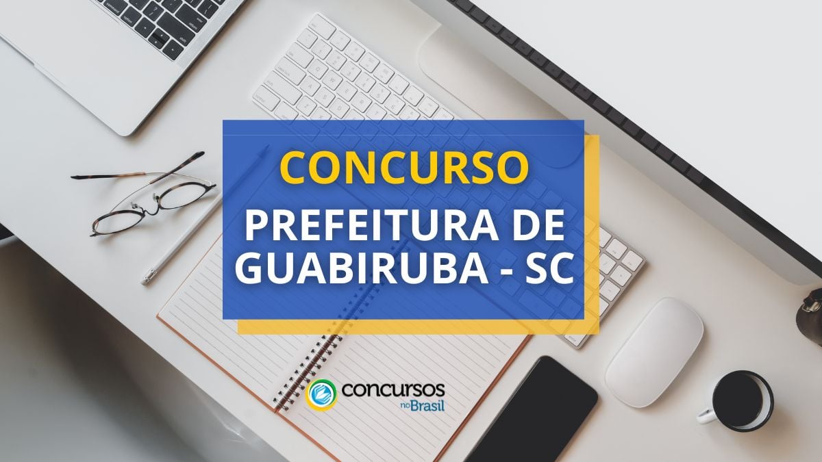 Concurso Prefeitura de Guabiruba- SC: até R$ 17 mil mensais