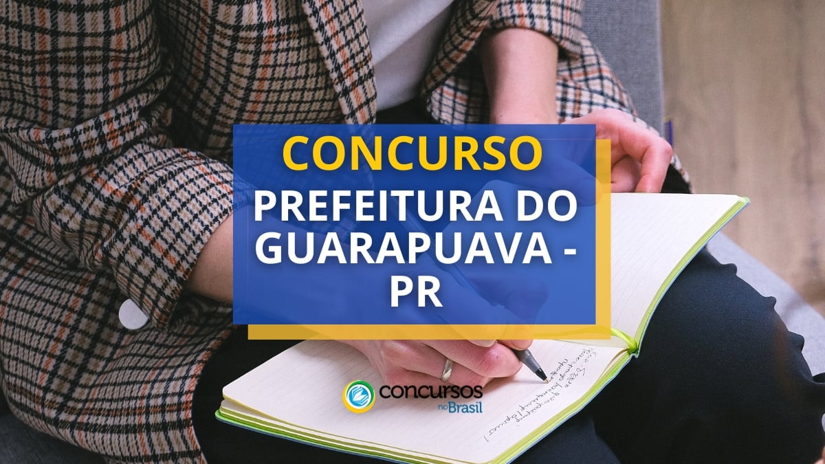 Concurso Prefeitura de Guarapuava – PR: vencimentos até R$ 15 mil