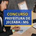 Concurso Prefeitura de Jeceaba – MG abre mais de 140 vagas