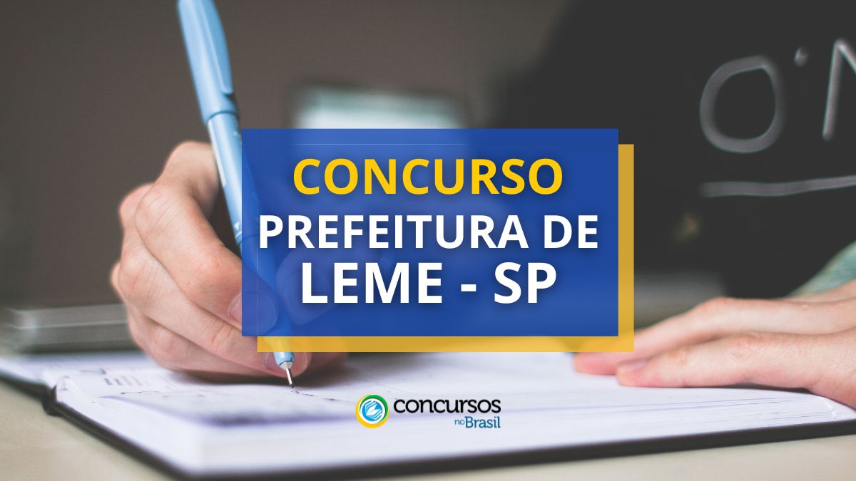 Concurso Prefeitura de Leme – SP tem salários de até R$ 5,5 mil