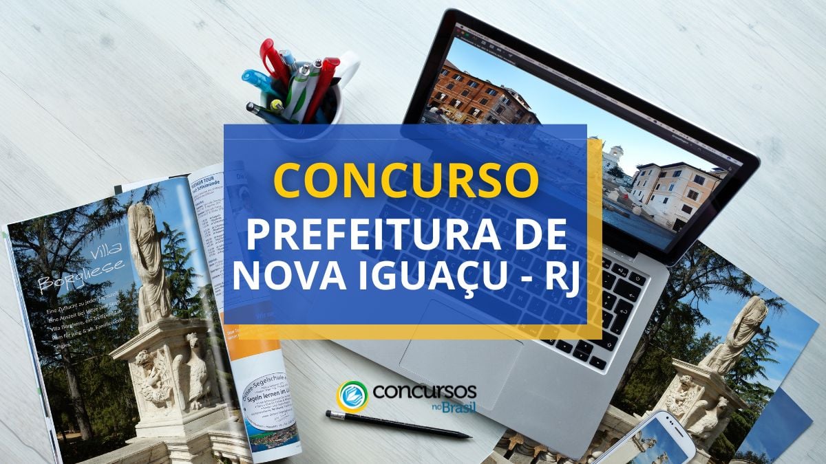 Concurso Prefeitura de Nova Iguaçu, Prefeitura de Nova Iguaçu, edital Prefeitura de Nova Iguaçu, vagas Prefeitura de Nova Iguaçu.