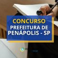 Concurso Prefeitura de Penápolis – SP tem edital publicado