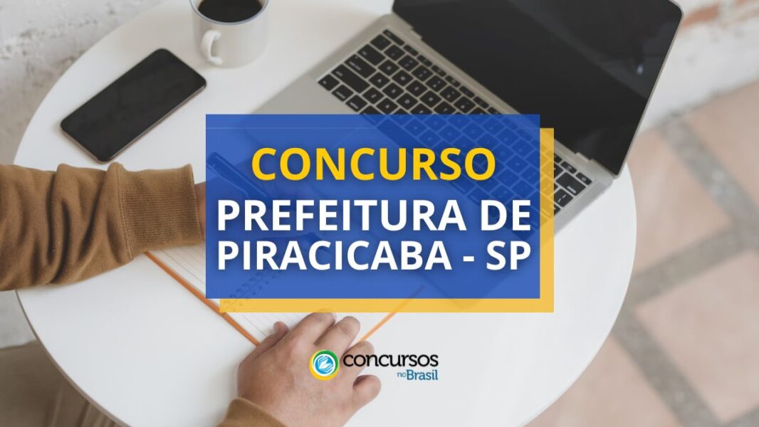 Concurso Prefeitura De Piracicaba Sp Ganhos De Até R 48 Mil 4780