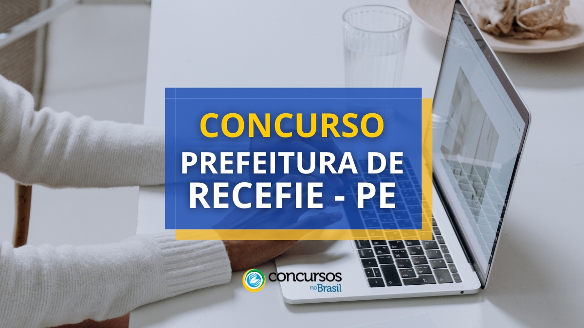 Concurso Prefeitura de Recife – PE abre edital com 340 vagas