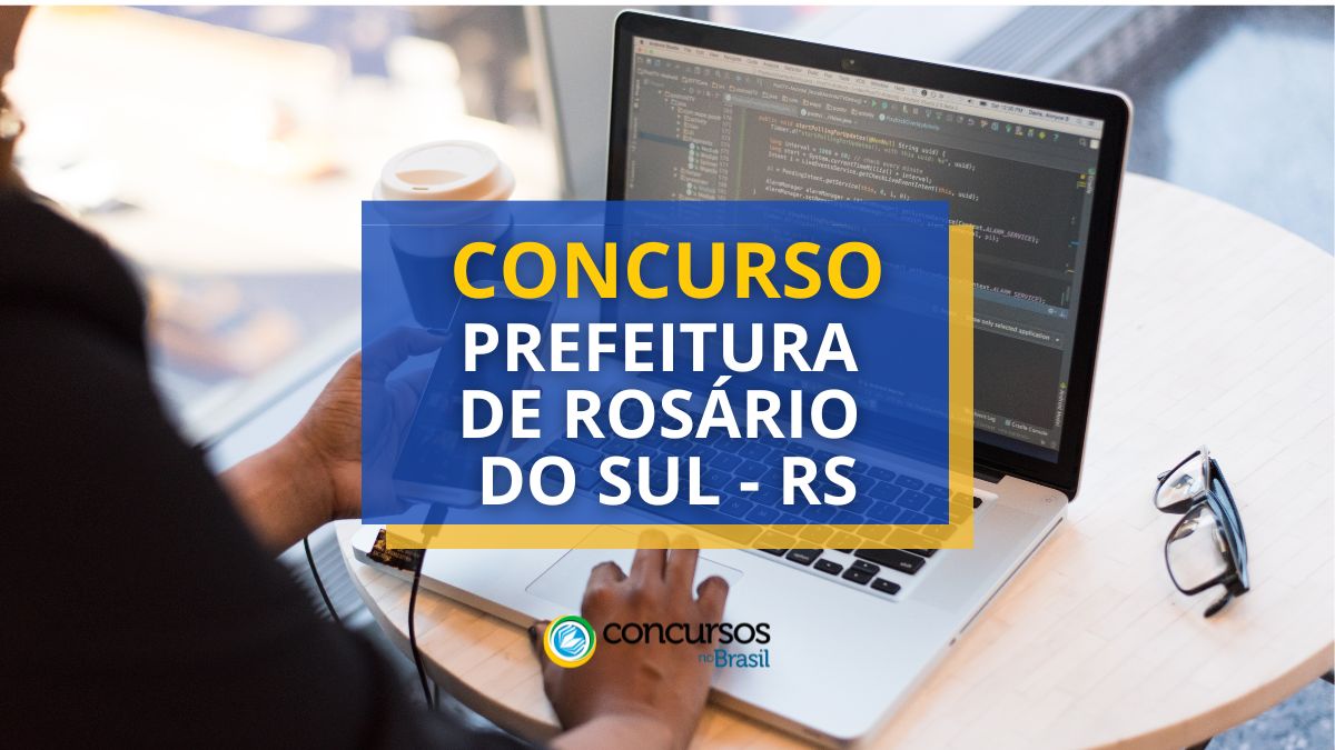 Concurso Prefeitura de Rosário do Sul – RS: até R$ 19,6 mil